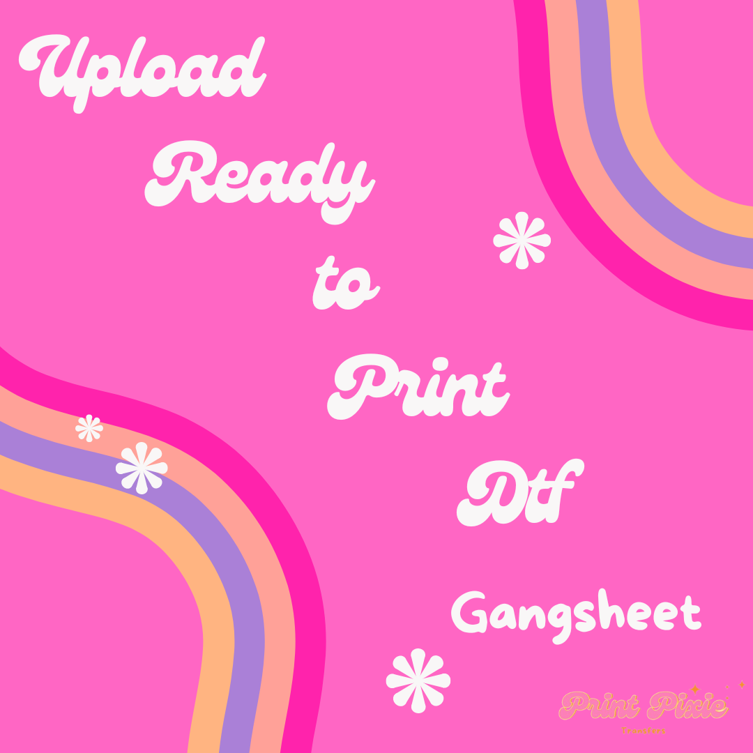 UPLOAD YOUR READY TO PRINT DTF GANG SHEET Print Pixie upload-your-ready-to-print-dtf-gang-sheet-print-pixie
